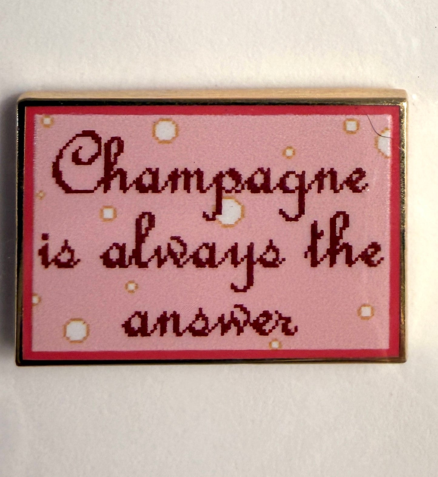Champagne Is Always the Answer Pink Bubbles Needleminder