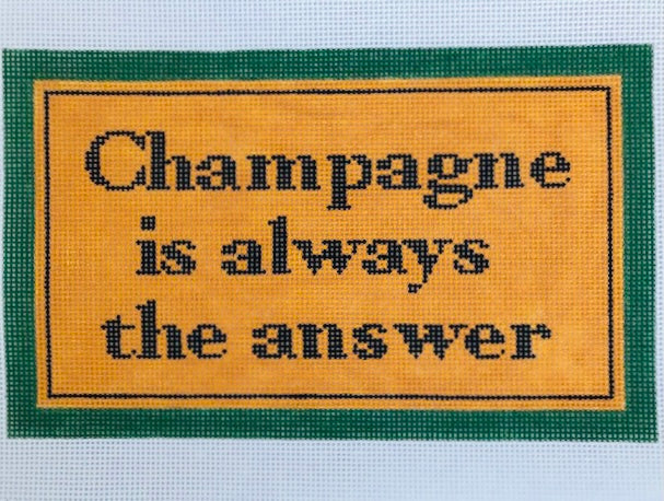 Champagne is Always the Answer - 18 mesh